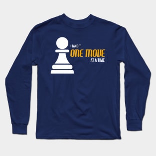 Life Chess Pawn "One Move at a Time" Long Sleeve T-Shirt